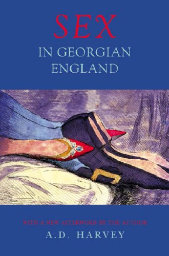Sex in Georgian England: Attitudes and Prejudices from the 1720s to the 1820s Psychology