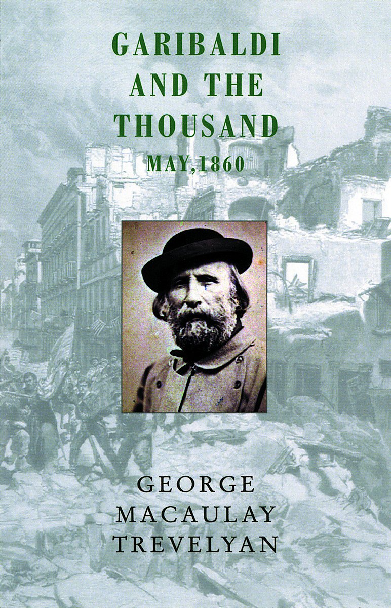 Garibaldi and the Thousand: May, 1860 Politics & History