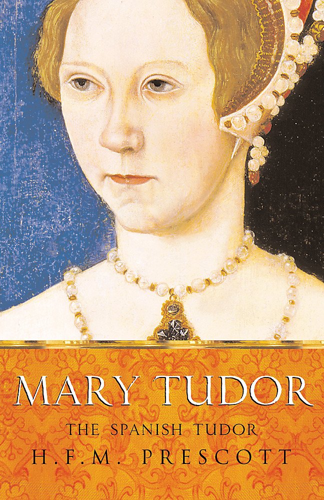Mary Tudor: The Spanish Tudor Memories