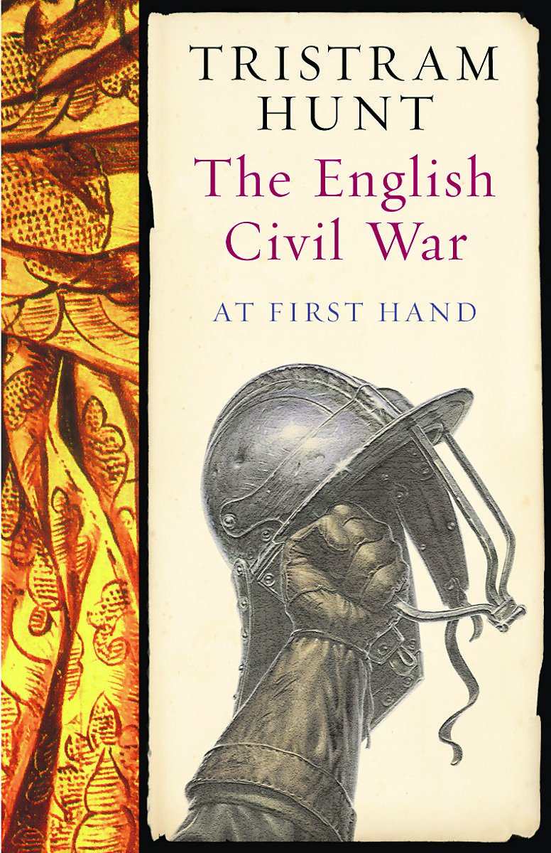 The English Civil War: At First Hand Politics & History