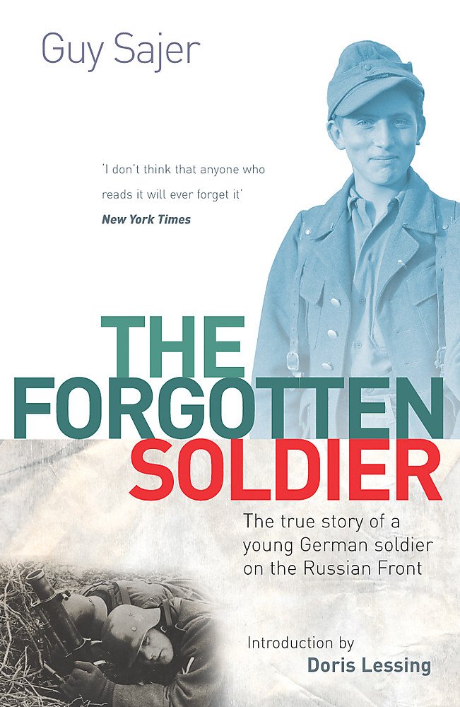 The Forgotten Soldier: The True Story of a Young German Soldier on the Russian Front Memories