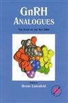 Gnrh Analogues: The State of the Art 2001 : A Summary of the 6th International Symposium on Gnrh Analogues in Cancer and Human Reproduction, Geneva, February 2001 Medicine