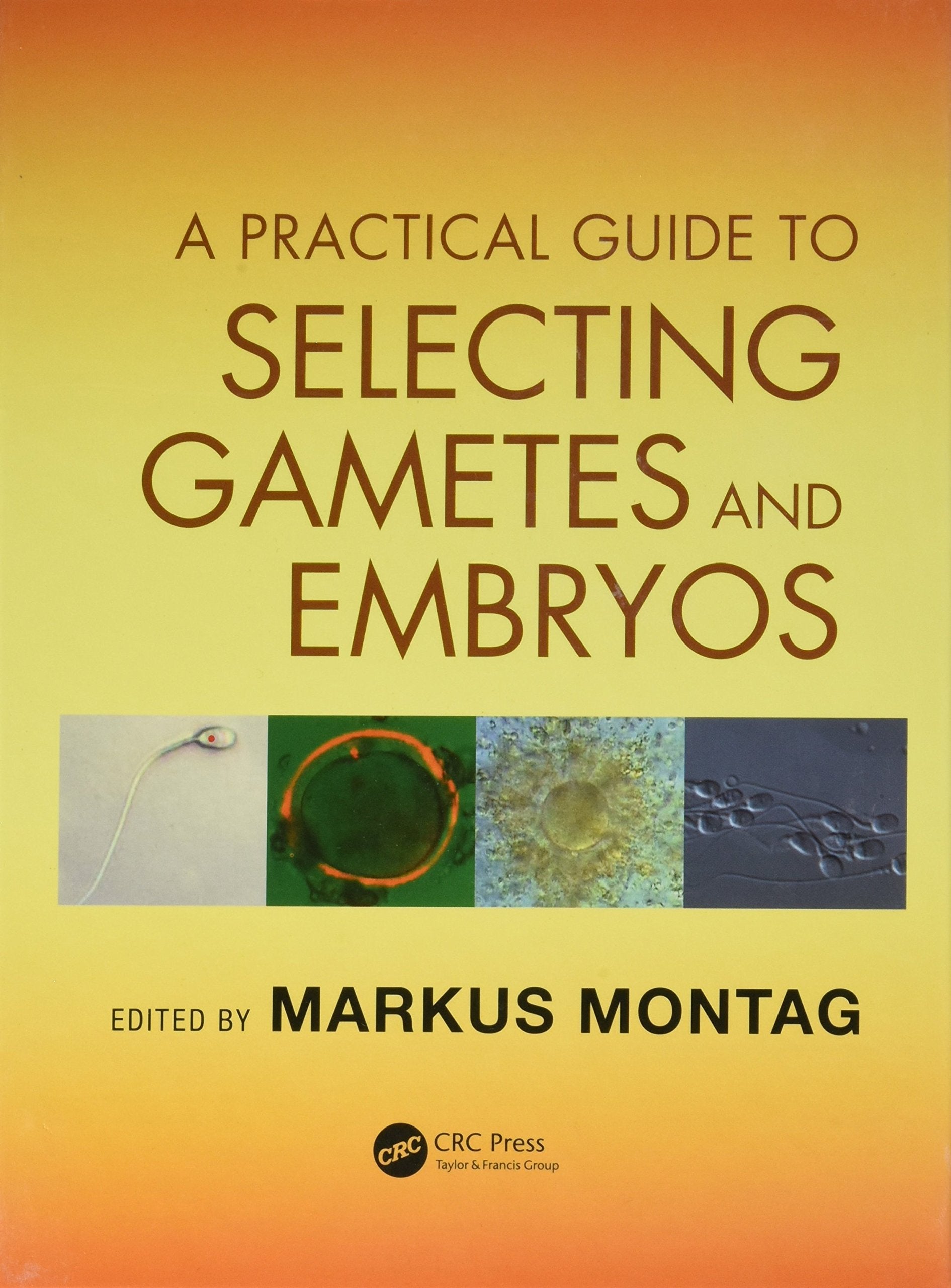 Product Image: A Practical Guide to Selecting Gametes and Embryos