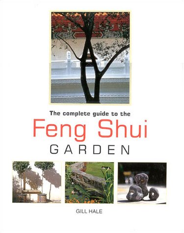 The Complete Guide to the Feng Shui Garden book