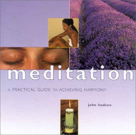Meditation: A Practical Guide to Achieving Harmony: Breathing Techniques and Mental Exercises for an Immediate Sense of Calm and Well-being (Guide for Life) Lifestyle