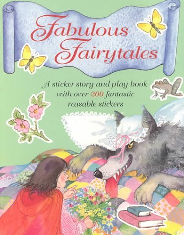 Fabulous Fairytales: A Sticker Story and Play Book With over 200 Fantastic Reusable Stickers (Superstickers S.) Tiptoi & Games