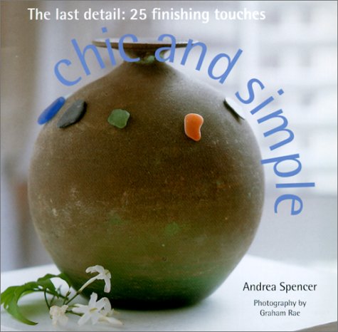 Chic and Simple: The Last Detail, 25 Finishing Touches (Designer Details) Hobbies & Crafts
