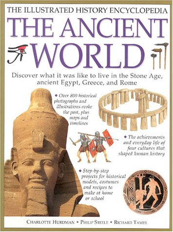The Ancient World: Discover What It Was Like to Live in the Stone Age, Ancient Egypt, Greece and Rome book
