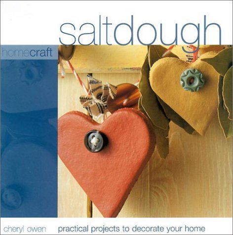 Home Craft: Salt Dough: Practical Projects to Decorate Your Home Hobbies & Crafts