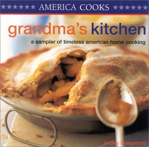 Grandma's Kitchen: A Sampler of Timeless American Home Cooking book