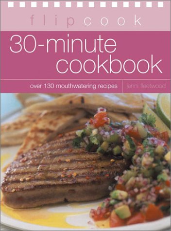 30-Minute Cookbook (Flipcook Series) Leisure, Home & Garden