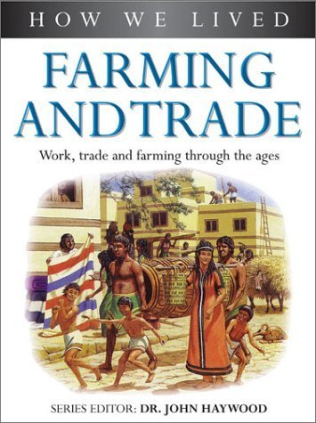 Farming and Trade (How We Lived Series) Non-fiction