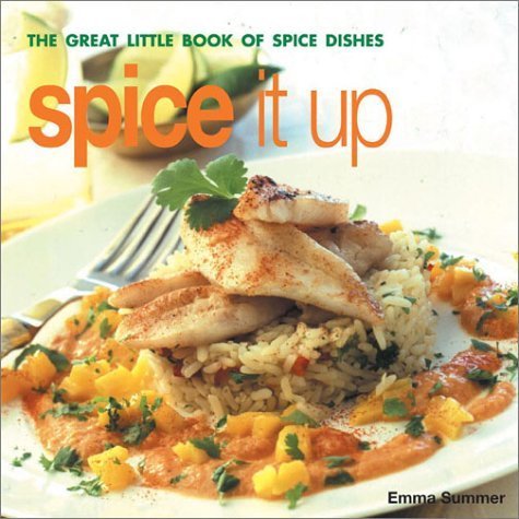 Spice It Up: The Great Little Book of Psice Dishes book