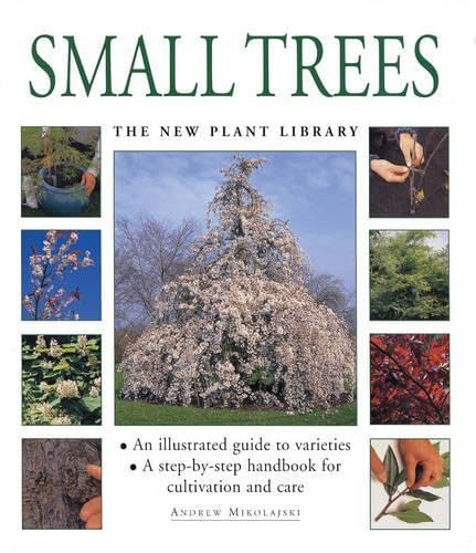 Small Trees (The Little Plant Library Series) Garden & Plants
