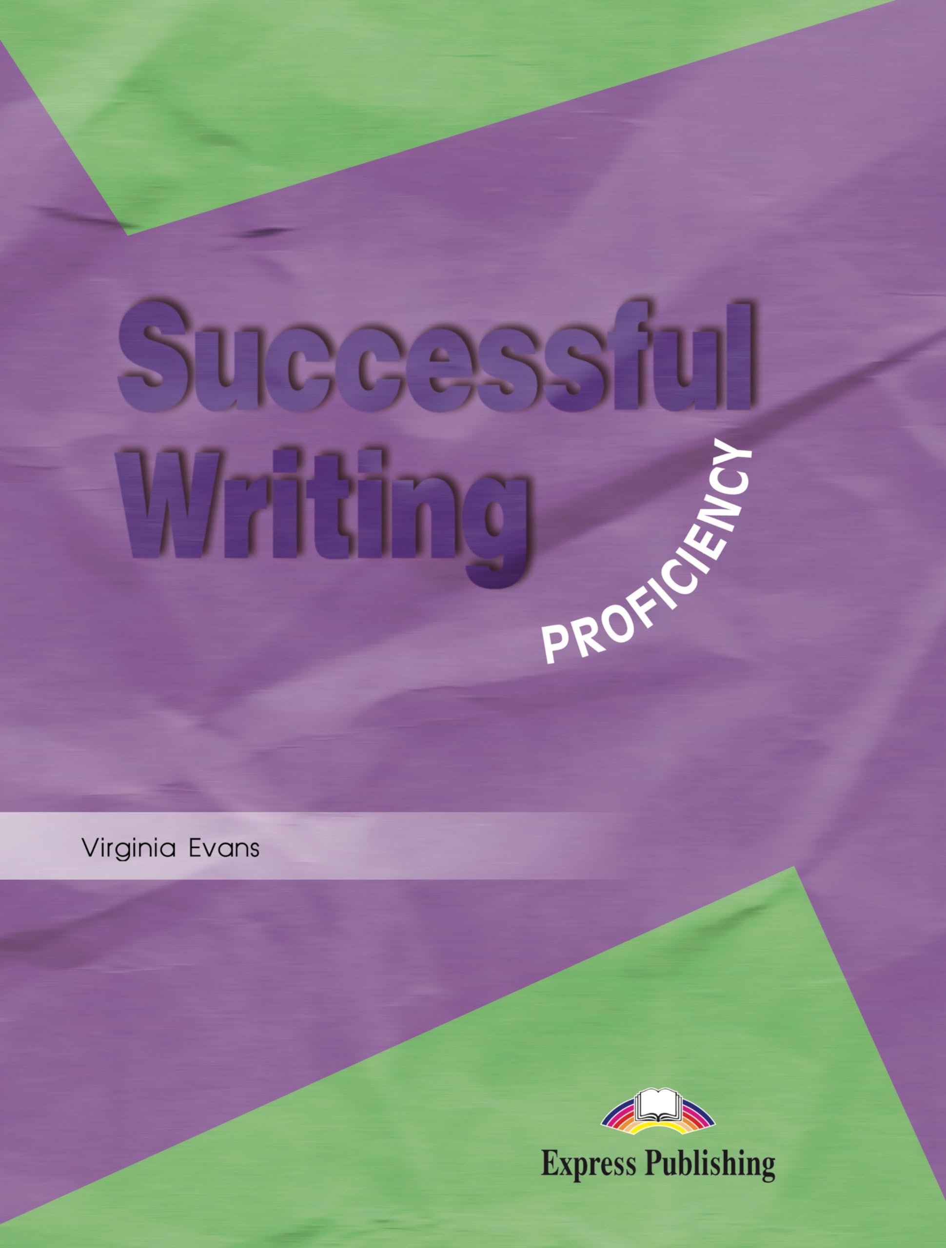 SUCCESSFUL WRITING PROFICIENCY STUDENT'S BOOK (SKILLS) Foreign Languages ​​& Dictionaries