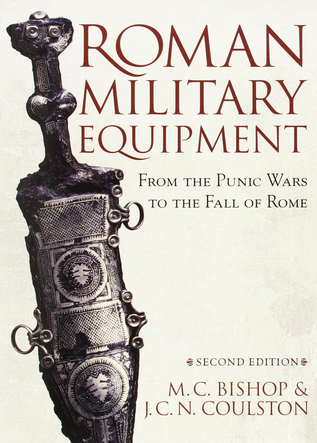 Roman Military Equipment from the Punic Wars to the Fall of Rome, second edition Social Sciences