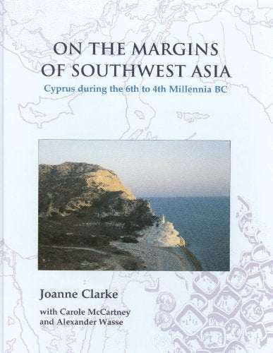 On the Margins of Southwest Asia: Cyprus During the 6th to 4th Millennia BC Social Sciences