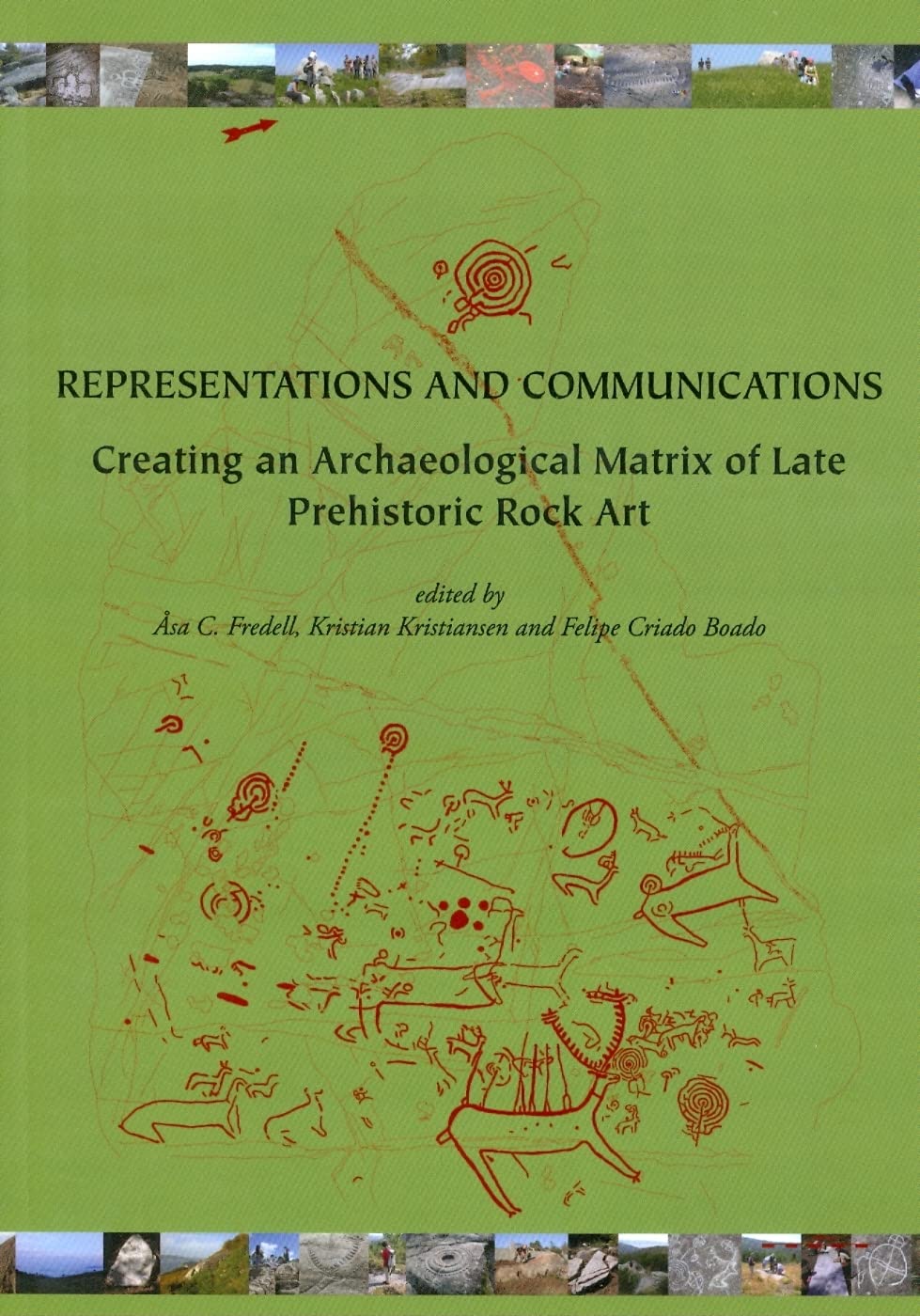 Representations and Communications: Creating an Archaeological Matrix of Late Prehistoric Rock Art (SARA (Oxbow Books)) Social Sciences