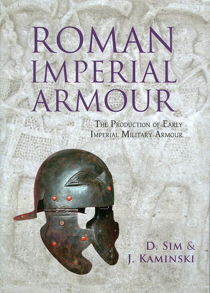 Roman Imperial Armour: The Production of Early Imperial Military Armour Social Sciences