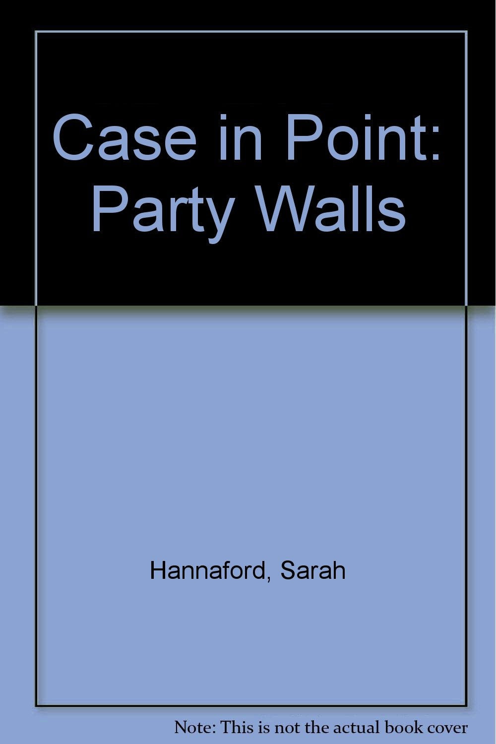 Party Walls (Case in Point) Business & Technology