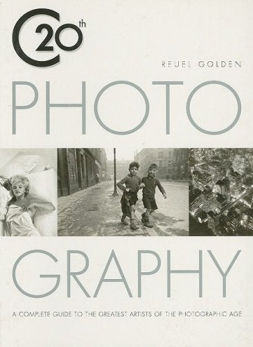 20th C Photography: A Complete Guide to the Greatest Artists of the Photographic Age book