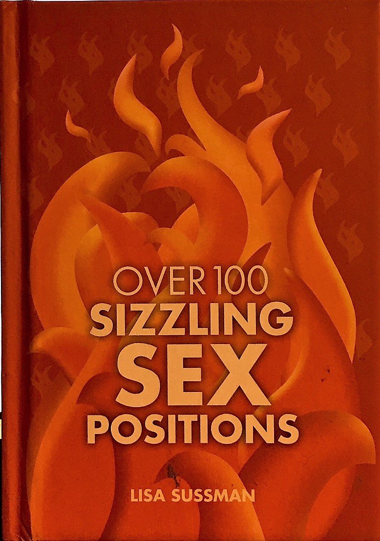 Sex Positions: Over 100 Truly Explosive Tips book