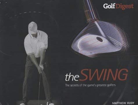 Swing: The Secrets of the Game's Greatest Golfers Leisure & Fun