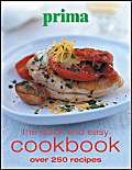 Prima: The Quick and Easy Cookbook: Over 250 Recipes Leisure, Home & Garden