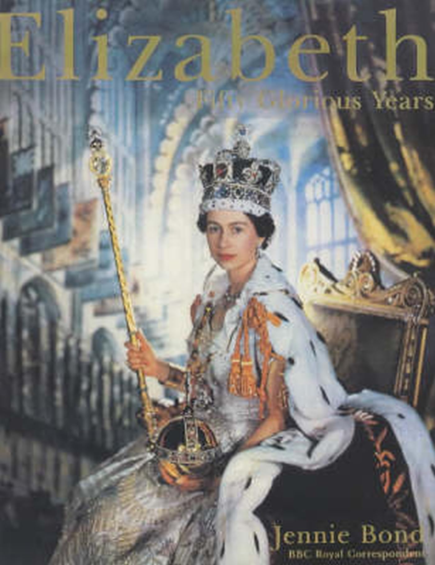 Elizabeth: Fifty Glorious Years Biographies & Memoirs