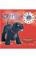 Merlin the Magical Puppy Tell the Time With: Tell the Time with Merlin (Merlin the Magic Puppy) Non-fiction
