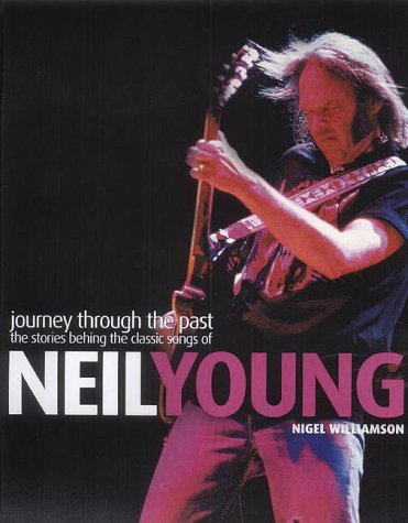 Journey Through the Past: The Stories Behind the Classic Songs of Neil Young Pop culture