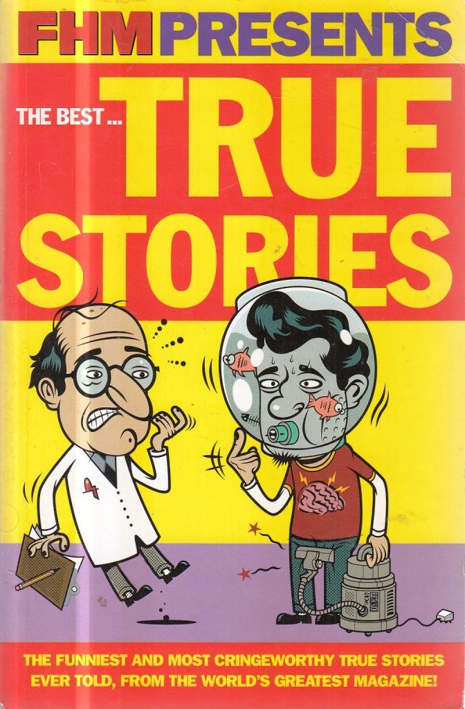 "FHM" Presents the Best... True Stories Books