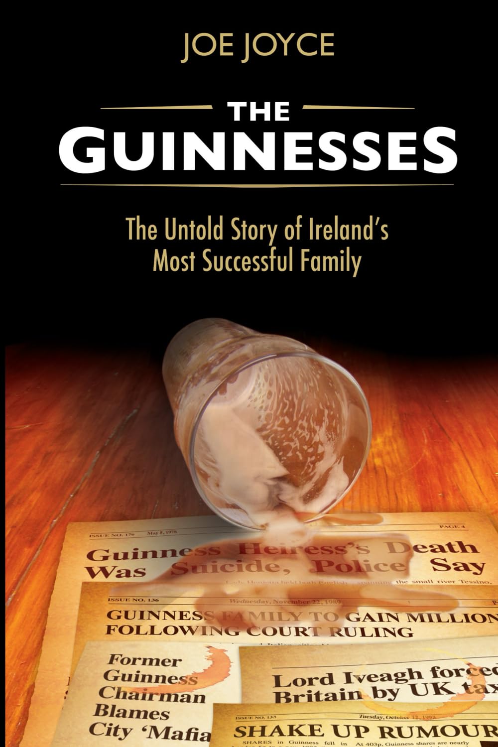 The Guinnesses: The Untold Story of Ireland's Most Successful Family Memories