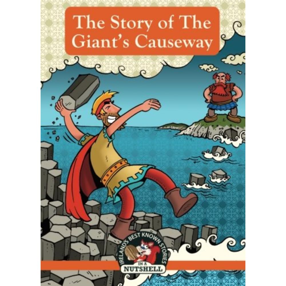 The Giant's Causeway (Ireland's Best Known Stories in a Nutshell, Band 6) Novels & Short Stories