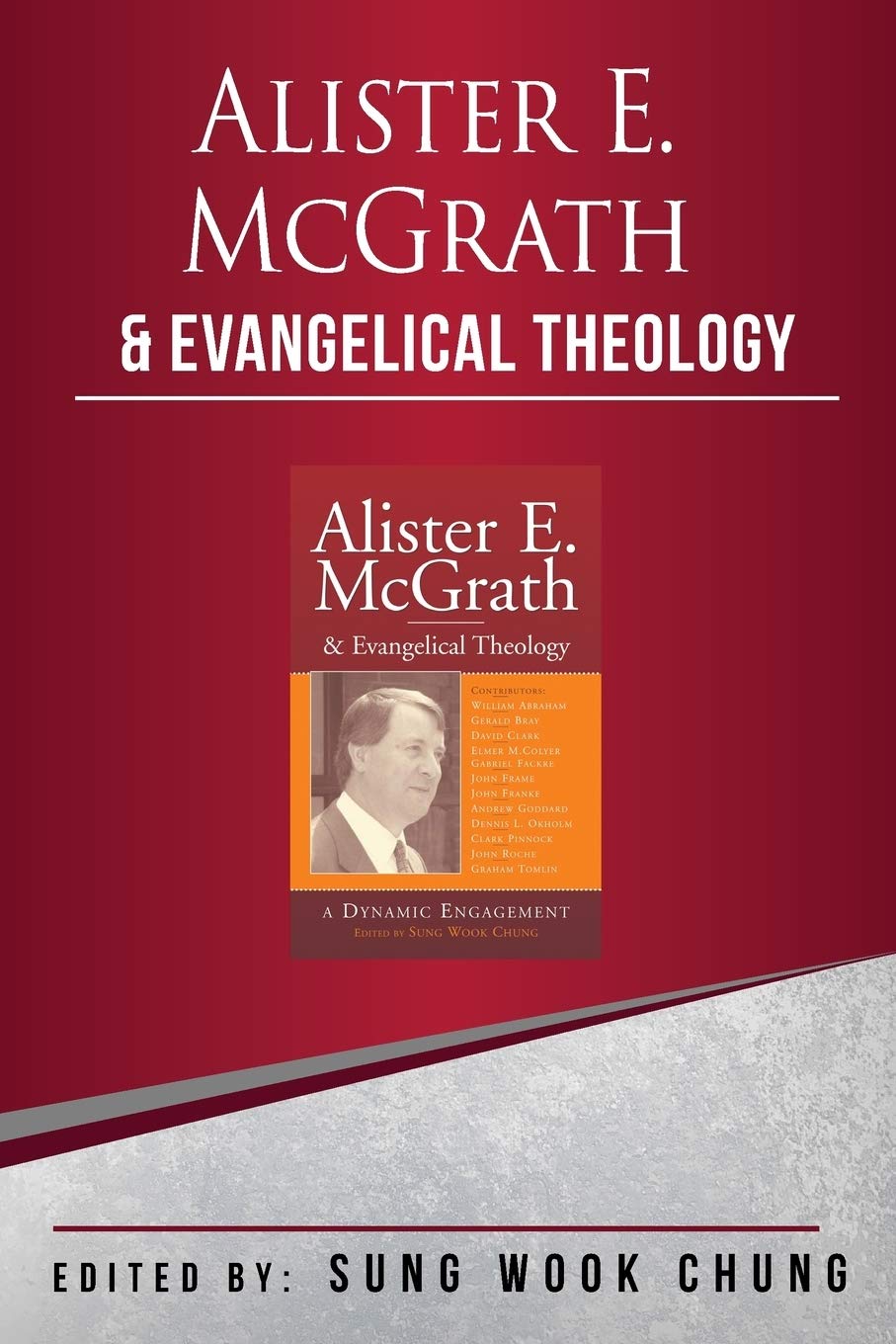 Alister E McGrath and Evangelical Theology: A Dynamic Engagement Politics & History