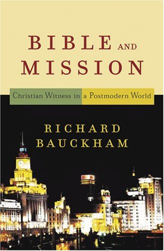 The Bible and Mission: Christian Witness in a Postmodern World Religion & Esotericism