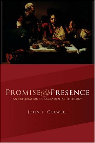 Promise and Presence: An Exploration of Sacramental Theology Religion & Esotericism
