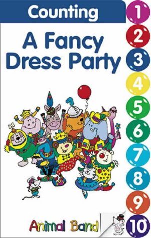 Counting: A Fancy Dress Party (Amazing Animal Band S.) Non-fiction