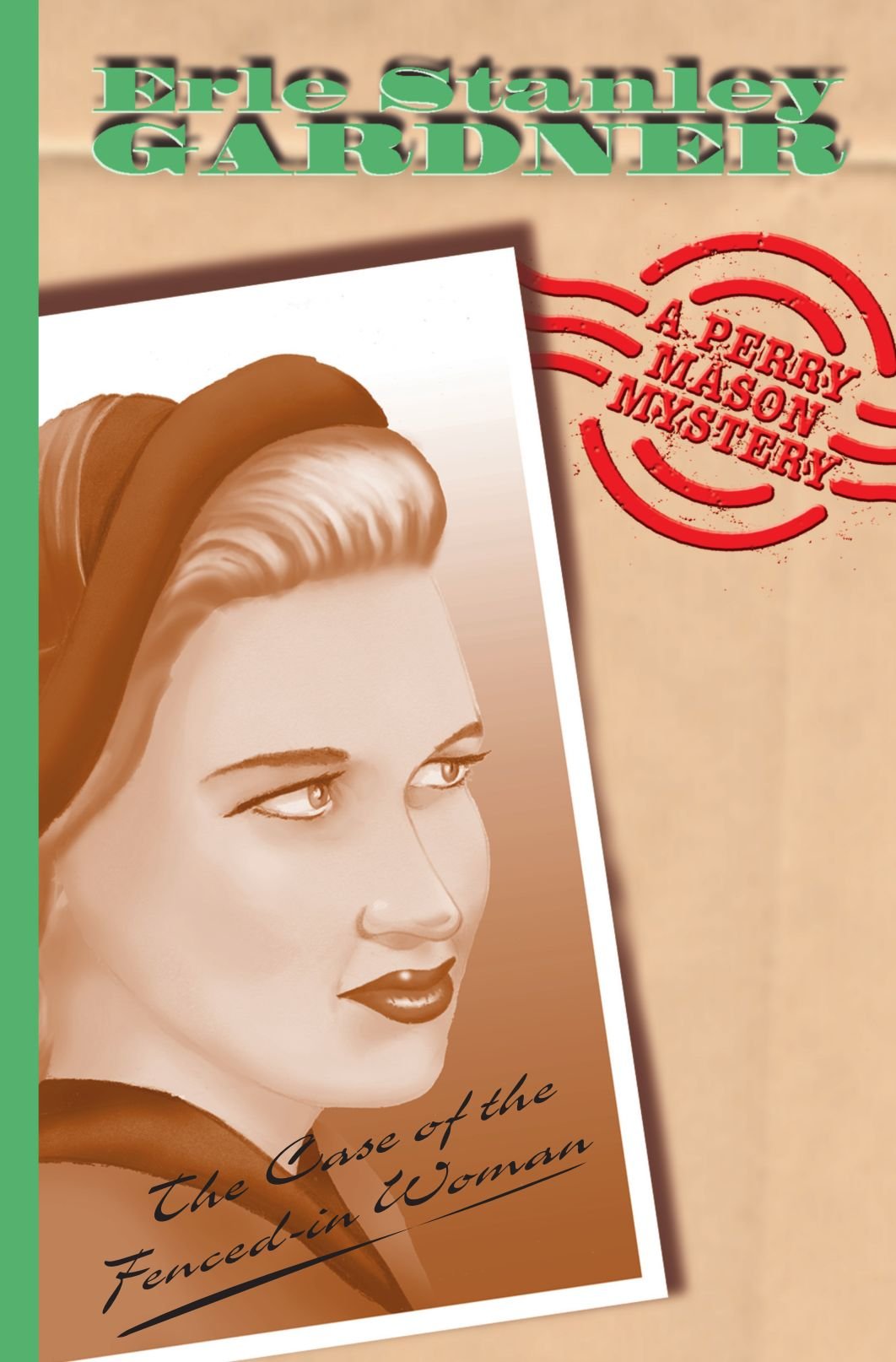 The Case Of The Fenced In Woman: A Perry Mason Mystery Contemporary literature