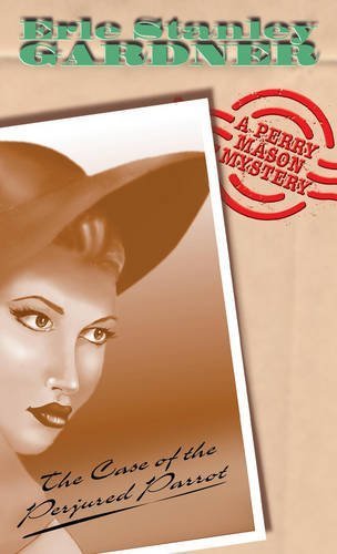 The Case Of The Perjured Parrot (Perry Mason, Band 14) Contemporary literature