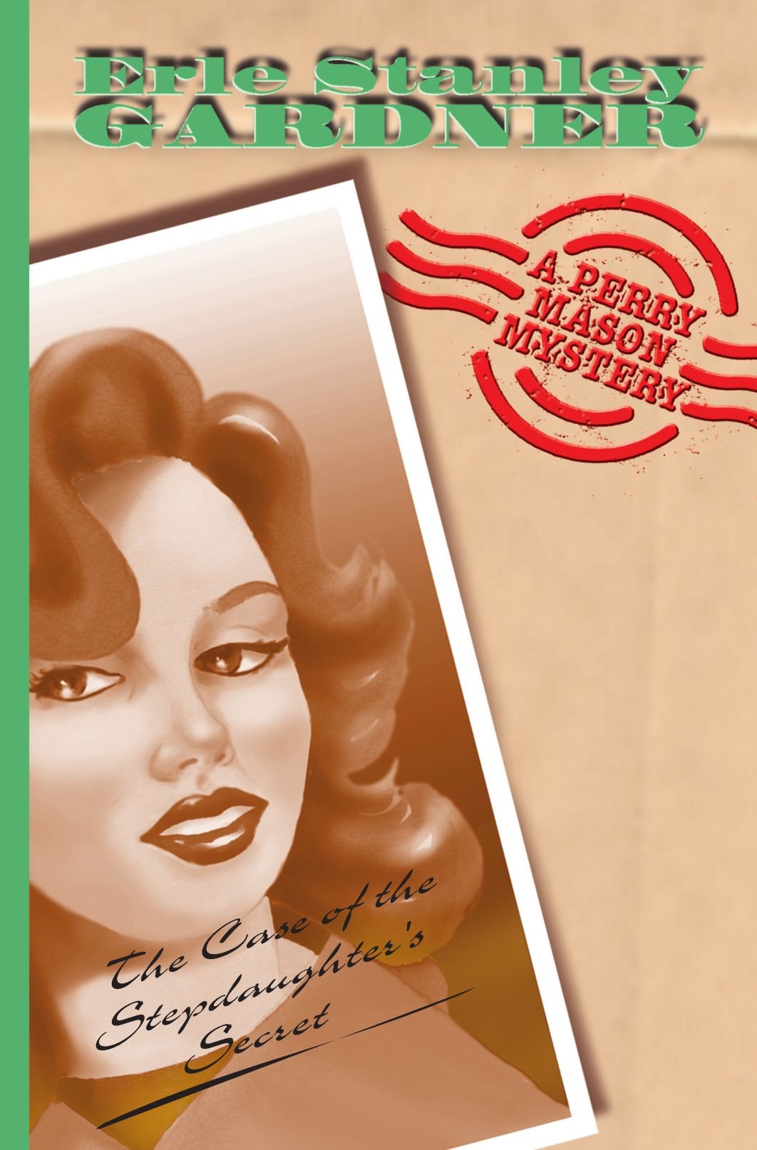 The Case Of The Stepdaughter's Secret: A Perry Mason Mystery book