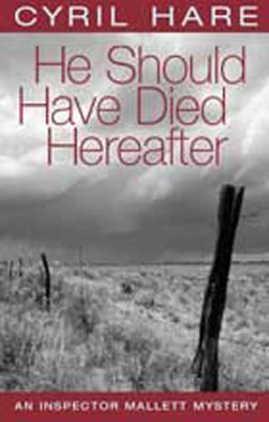 He Should Have Died Hereafter (Inspector Mallett Mystery S.) Contemporary literature