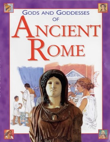 Gods and Goddesses of Ancient Rome (Gods & Goddesses S.) book