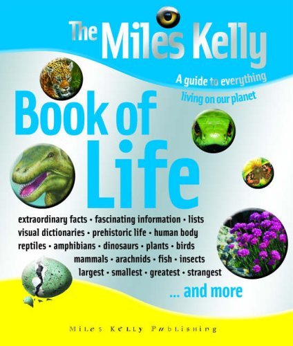 The Miles Kelly Book of Life: A Guide to Everything Living on Our Planet Non-fiction