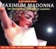 Maximum Madonna: The Unautorised Biography : With Mini-Poster: The Unauthorised Biography of Madonna (Maximum Series) Pop culture