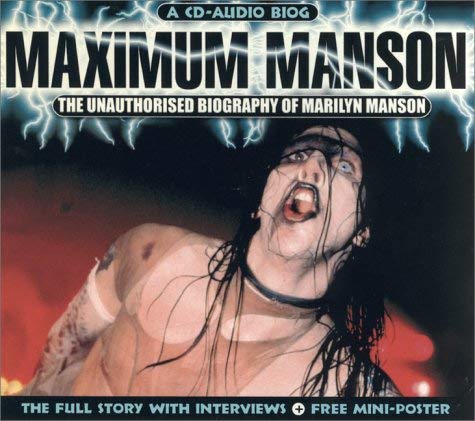 Maximum Manson: The Unauthorised Biography of Marilyn Manson (Maximum Series) Pop culture
