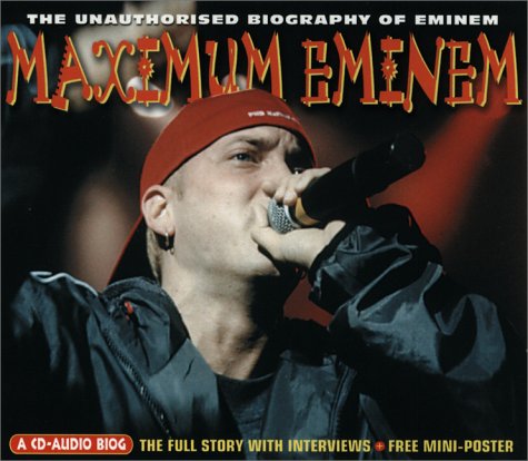 Maximum Eminem: The Unauthorised Biography of Eminem Pop culture