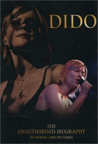 Dido: The Unauthorised Biography in Words and Pictures (Book Series) Pop culture