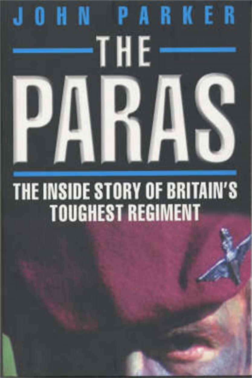 Paras: The inside Story of Britain's Toughest Regiment Social Sciences