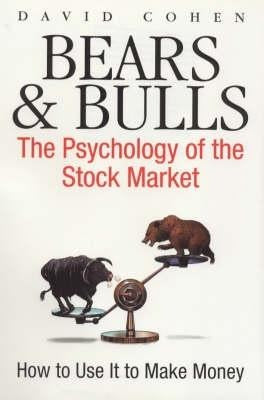 Bears and Bulls: the Psychology of the Stock Market Social Sciences